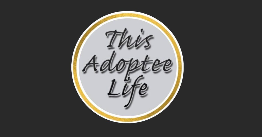 This Adoptee Life Logo Blog post Adoptee Healing